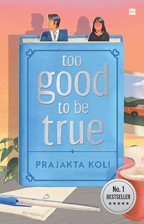 Too Good to Be True : A smart, funny will-they-won’t-they romance by mostlysane